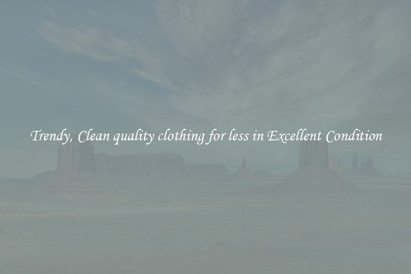 Trendy, Clean quality clothing for less in Excellent Condition