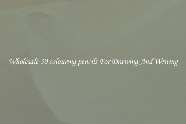 Wholesale 30 colouring pencils For Drawing And Writing