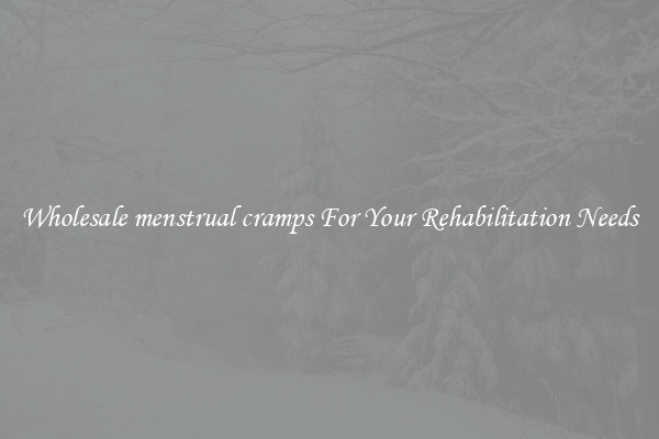Wholesale menstrual cramps For Your Rehabilitation Needs
