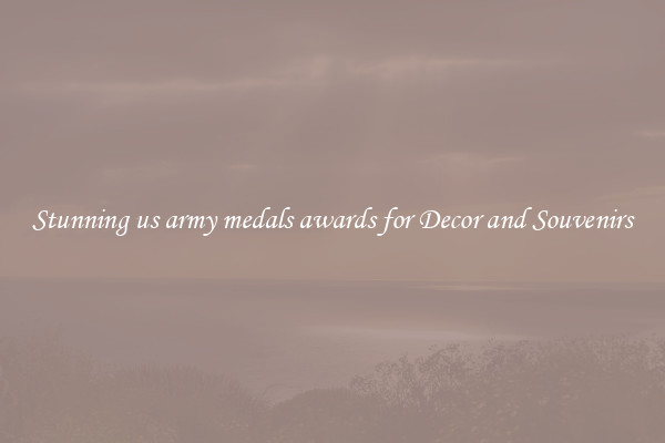 Stunning us army medals awards for Decor and Souvenirs