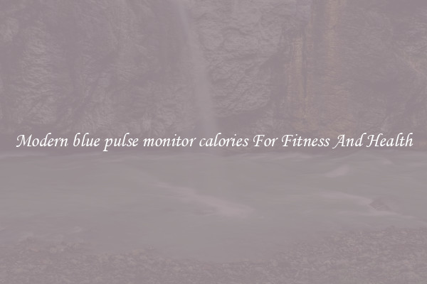 Modern blue pulse monitor calories For Fitness And Health
