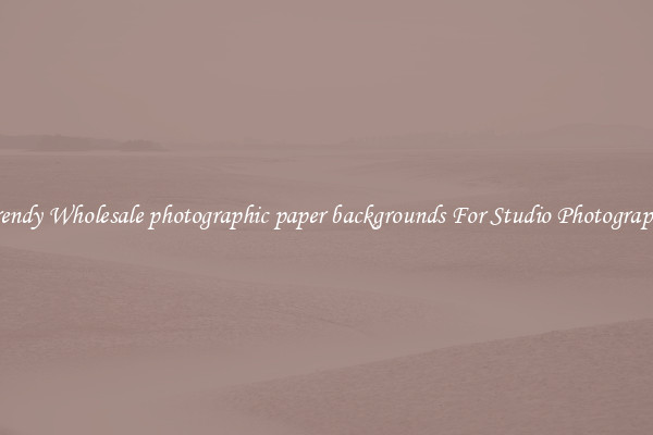Trendy Wholesale photographic paper backgrounds For Studio Photography