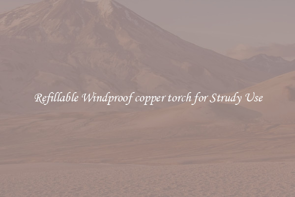 Refillable Windproof copper torch for Strudy Use