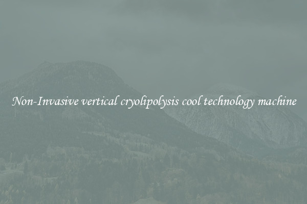 Non-Invasive vertical cryolipolysis cool technology machine