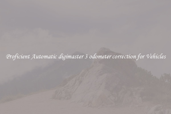 Proficient Automatic digimaster 3 odometer correction for Vehicles