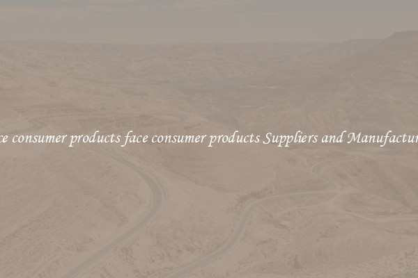 face consumer products face consumer products Suppliers and Manufacturers