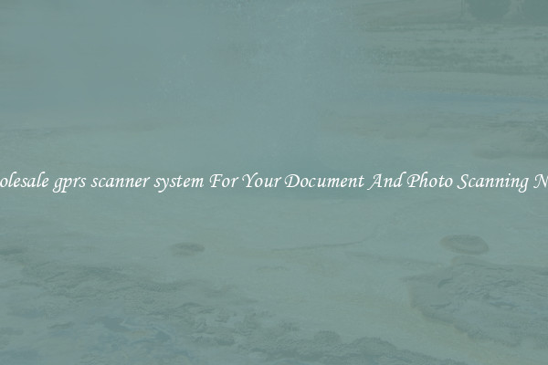 Wholesale gprs scanner system For Your Document And Photo Scanning Needs