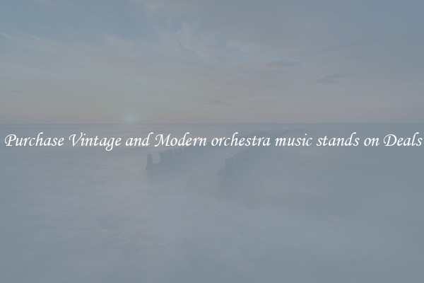 Purchase Vintage and Modern orchestra music stands on Deals