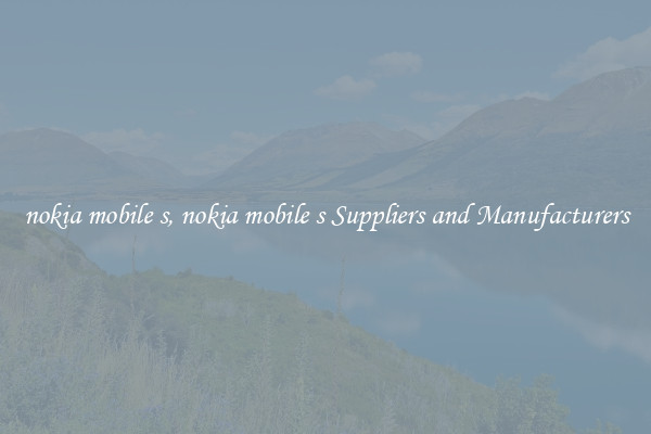 nokia mobile s, nokia mobile s Suppliers and Manufacturers